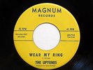 UPTONES 45 Wear my ring / Dreaming  MAGNUM VG++ Doowop bb2928