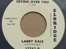 LARRY DALE: CRYING OVER YOU / MEMORIES - HARD TO FIND ROCKABILLY ROCKER - 45rpm