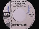 RUDY RAY MOORE: Baby That's Why I'm Your Fool / Four O'clock In The Morning 45