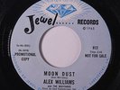 ALEX WILLIAMS: Moon Dust / The Thrill Ain't Gone 45 (dj) Funk
