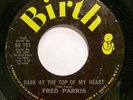 Soul 45 - Fred Parris - Dark at the top of my heart - Mint-