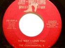 Soul 45 - Continental Four - The way I love you - Mint-