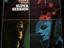 SUPER SESSION Al Kooper Mike Bloomfield UK 1968 1st Pressng CBS LP MINT- A1