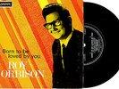 ROY ORBISON - BORN TO BE LOVED BY YOU - RARE EP 7