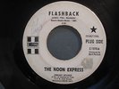 The Noon Express - Flashback/The Key To Love - Embassy Psych/Fuzz 45