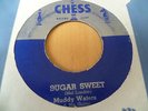 1960’s USA MUDDY WATERS 45 “SUGAR SWEET”   EX Cond