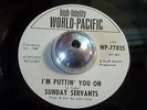 Sunday Servants -I'm Puttin' You On- Garage Psych 45 on World Pacific - Hear