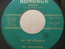 ROCKABILLY The Persuaders CRY OF ATLANTIS Rondack 45 rare Upstate New York instr