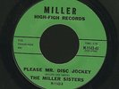 MILLER SISTERS Please Mr. Disc Jockey / Do You Want To Go Rare Girl Doo-Wop 45