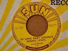 Blues 45-Sammy Lewis-So Long Baby Goodbye-Sun 218-Push Marks-NICE