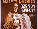 CLIFTON CHENIER: Bon Ton Roulet LP Blues & R&B