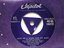 JOE FINGERS CARR - GIVE ME A BAND AND MY BABY - 7