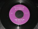 HOPKINS BROS ORIGINAL MAGNETIK RARE Shake Cheri/Kiss of Fire Northern Soul 45s