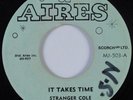 Reggae 45 STRANGER COLE It Takes Time AIRES HEAR