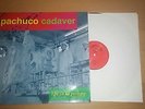 Pachuco Cadaver ?– Life In La Pampa -LP