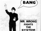 Mr Wrong Fights The System 7