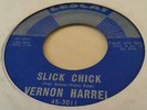 Vernon Harrel - Slick Chick - Lescay     * Rare Soul *
