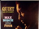 MAX ROACH PLUS FOUR-QUIET AS IT'S KEPT-SELDOM PLAYED, DG STEREO,