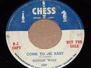 PROMO Original Chess 45 HOWLIN' WOLF Come To Me Baby / Don't Mess With My Baby