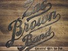 ZAC BAND BROWN - Greatest Hits So Far...