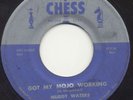 R&B/JUMP BLUES 45 Muddy Waters - Got My Mojo Working b/w Rock Me (Chess) LISTEN