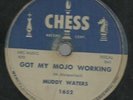 ORIG-RARE BLUES-CHESS RECORDS 1652-MUDDY WATERS-GOT MY MOJO WORKING-78