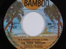Northern Soul 45 VOICE MASTERS If A Woman Catches A Fool BAMBOO VG+ HEAR