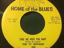 5 ROYALES Take Me With You Baby/Not Going To Cry 45 Home Of The Blues hear
