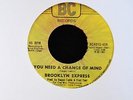 SCARCE 7” SOUL DISCO FORMAT Brooklyn Express BC 45 You Need A Change Of Mind