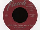 FIVE CHANCES I'll Miss You Stranger I Love You Finch Rare Northern Soul 45 Hear