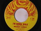 MICKEY LANAY: I'm Gonna Walk / Forget Yesterday 45 rare Soul