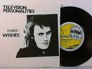 TELEVISION PERSONALITIES Three Wishes 1982 Original UK 7