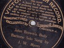 78 RPM J W Myers VICTOR MONARCH  John Brown's Body      1901