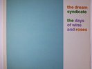 DREAM SYNDICATE: The Days Of Wine And Roses LP (tiny corner ding, sl corner wri
