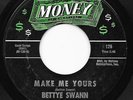 Northern Soul 45 BETTYE SWANN Make Me Yours/I Will Not Cry HEAR Money