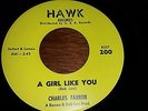 RARE SOUL Funk 45 Record Charles Farren Hawk #200 A Girl Like You VG+ L K
