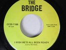 Hear Psych Xian Larry Norman 45 The Bridge - I Wish We'D All Been Ready / Sweet