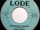 ROBIN ROCKET 45 Changing Schools / You Hold The Key ROCKABILLY Lode 1959 w3182