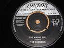 THE SHOWMEN - THE WRONG GIRL / I LOVE YOU CAN’T YOU SEE - UK - EXCELLENT-