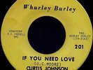 CURTIS JOHNSON If You Need Love Original US 7” NORTHERN SOUL POPCORN MOD