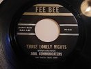RARE NORTHERN SOUL SOUL COMMUNICATERS-THOSE LONELY NIGHT FEE BEE 221 EX