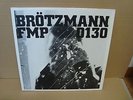 free jazz FMP 0130 Peter Brotzmann - Han Bennink - Fred Van Hove