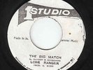 Lone Ranger - The Big Match - ROCK STEADY