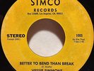 VESSIE SIMMONS Better To Bend Than Break / When You're Down SIMCO NORTHERN SOUL