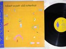 ROBERT WYATT OLD ROTTENHAT ROUGH TRADE 25RTL-3011 Japanese Pressing OBI Vinyl LP