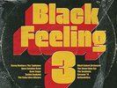 BLACK FEELING VOL.3  VINYL LP NEW KANE SUGAR/THE SENTINELS/ESPERANTO/+