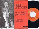 BIRGIT LYSTAGER Vi Har... Danish 45PS 1972 Deleted Version Les Humphries Cover