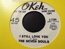 NORTHERN SOUL-SEVEN SOULS-I STILL LOVE YOU-OKEH 