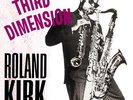 Rahsaan Roland Kirk - Third Dimension