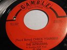THE INTRUDERS Check Yourself / It Must Be Love 45 Gamble 204